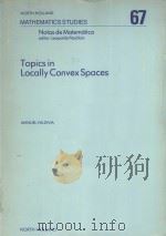 TOPICS IN LOCALLY CONVEX SPACES 1982 PDF电子版封面 0444864180