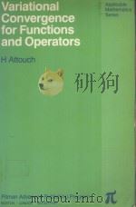 VARIATIONAL CONVERGENCE FOR FUNCTIONS AND OPERATORS PDF电子版封面 0273085832 H ATTOUCH