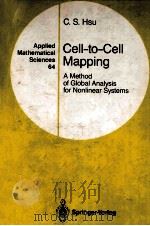 CELL-TO-CELL MAPPING:A METHOD OF GLOBAL ANALYSIS FOR NONLINEAR SYSTEMS PDF电子版封面 0387965203 C.S.HSU