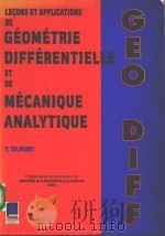 LECONS ET APPLICATIONS DE GEOMETRIE DIFFERENTIELLE DT DE MECANIQUE ANALYTIUE（ PDF版）