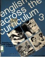 ENGLISH ACROSS THE CURRICULUM BOOK 3 PREPARING FOR OTHER SUBJECTS IN ENGLISH PDF电子版封面