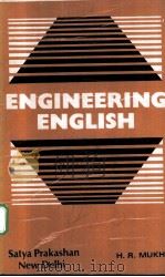 ENGINEERING ENGLISH THIRD REVISED AND ENLARGED EDITION 1983 PDF电子版封面 H.R.MUKHI