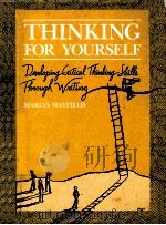 THINKING FOR YOURSELF:DEVELOPING CRITICAL THINKING SKILLS THROUGH WRITING PDF电子版封面 0534073085