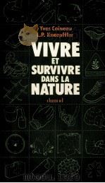 VIVRE ET SURVIVRE DANS LA NATURE PDF电子版封面 2040106812 YVES COINEAU,L.P.KNOEPFFLER