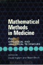 MATHEMATICAL METHODS IN MEDICINE  PART 1：STATISTICAL AND NANLYTICAL TECHNIQUES（ PDF版）