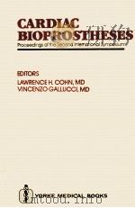 CARDIAC BIOPROSTHESES：PROCEEDINGS OF THE SECOND INTERNATIONAL SYMPOSIUM（ PDF版）
