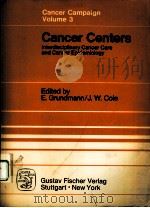 CANCER CAMPAIGN  VOLUME 3  CANCER CENTERS：INTERDISCIPLINARY CANCER CARE AND CANCER EPIDEMIOLOGY（1979 PDF版）