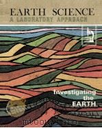 EARTH SCIENCE:A LABORATORY APPROACH:INVESTIGATING THE EARTH PDF电子版封面 JOHN H.MAREAN,DUDLEY G.CATE,ED
