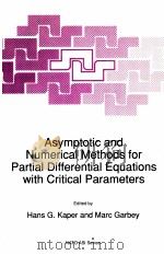 ASYMPTOTIC AND NUMERICAL METHODS FOR PARTIAL DIFFERENTIAL EQUATIONS WITH CRITICAL PARAMETERS（ PDF版）