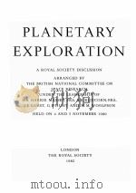 PLANETARY EXPLORATION:A ROYAL SOCIETY DISCUSSION 1982 PDF电子版封面 0854031855
