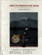 ADULT DEVELOPMENT AND AGING SECOND EDITION PDF电子版封面 0534172504 JOHN C.CAVANAUGH
