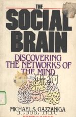 THE SOCIAL BRAIN:DISCOVERING THE NETWORKS OF THE MIND PDF电子版封面 0465078508 MICHAEL S.GAZZANIGA