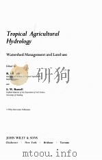 TROPICAL AGRICULTURAL HYDROLOGY:WATERSHED MANAGEMENT AND LAND USE PDF电子版封面 0471279315 R.LAI AND E.W.RUSSELL