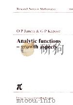 ANALYTIC FUNCTIONS-GROWTH ASPECTS PDF电子版封面 0273086308 O P JUNEJA & G P KAPOOR