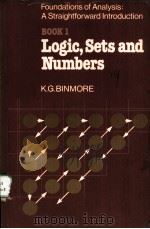 THE FOUNDATIONS OF ANALYSIS:A STRAIGHTFORWARD INTRODUCTION BOOK 1 LOGIC,SETS AND NUMBERS PDF电子版封面 0521233224 K.G.BINMORE