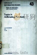 TOPICS IN ARITHMETICAL FUNCTIONS 1980 PDF电子版封面 0444860495 J.-M.DEKONINCK AND A.IVIC