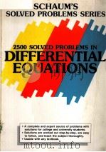 SCHAUM‘S SOLVED PROBLEMS SERIES 2500 SOLVED PROBLEMS IN DIFFERENTIAL EQUATIONS PDF电子版封面 007007979X RICHARD BRONSON