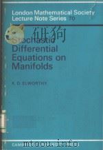 STOCHASTIC DIFFERENTIAL EQUATIONS ON MANIFOLDS PDF电子版封面 0521287677 K.D.ELWORTHY