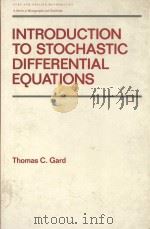 INTRODUCTION TO STOCHASTIC DIFFERENRIAL EQUATINS PDF电子版封面 082477776X THOMAS C.GARD