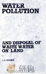 WATER POLLUTION AND DISPOSAL OF WASTE WATER ON LAND（ PDF版）
