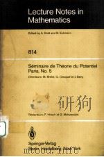 SEMINAIRE DE THEORIE DU POTENTIEL PARIS,NO.5 1980 PDF电子版封面 3540100253
