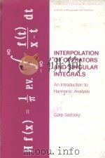 INTERPOLATON OF OPERATORS AND SINGULAR INTEGRALS:AN INTRODUCTION TO HARMONIC ANALYSIS PDF电子版封面 0824768833 CORA SADOSKY