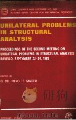 UNILATERAL PROBLEMS IN STRUSTURAL ANALYSIS PDF电子版封面 3211818596 G.DEL PLERO,F.MACERI