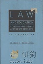 LAW AND EDUCATION:CONTEMPORARY ISSUES AND COURT DECISIONS THIRD EDITION PDF电子版封面 0874737648 H.C.HUDGINGS AND RICHARD S.VAC
