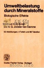 UMWELTBELASTUNG DURCH MINERALSTOFFE:BIOLOGIWSCHE EFFEKTE 1983 PDF电子版封面 3437304321