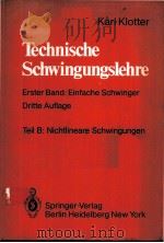 TECHNISCHE SCHWINGUNGSLEHRE TEIL B:NICHTLINEARE SCHWINGUNGEN 1980 PDF电子版封面 3540093273 KARL KLOTTER