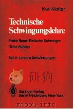 TECHNISCHE SCHWINGUNGSLEHRE TEIL A:LINEARE SCHWINGUNGEN 1981 PDF电子版封面 3540086730 KARL KLOTTER