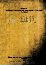 LECTURES ON NUMERICAL METHODS FOR NON-LINEAR VARIATINAL PROBLEMS 1980 PDF电子版封面 3540087745 R.GLOWINSKI