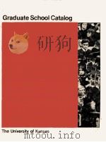 THE UNIVERSITY OF KANSAS GRADUATE SCHOOL CATALOG PDF电子版封面