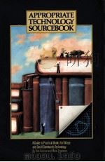 APPROPRIATE TECHNOLOGY SOURCEBOOK 1986 PDF电子版封面 0917704177