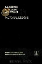FACTORIAL DESIGNS PDF电子版封面 0471090409 B.L.RAKTOE,A.HEDAYAT,W.T.FEDER