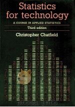 STATISTICS FOR TECHNOLOGY:A COURSE IN APPLIED STATISTICS THIRD EDITION PDF电子版封面 0412253402