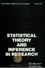 STATISTICAL THEORY AND INFERENCE IN FESEARCH PDF电子版封面 0824714008 T.A.BANCROFT,CHIEN-PAIHAN