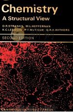 CHEMISTRY:A STRUCTURAL VIEW SECOND EDITION PDF电子版封面 052120707X D.R.STRANKS,M.L.HEFFERNAN,K.C.