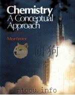 CHEMISTRY:A CONCEPTUAL APPROACH FOURTH EDITION PDF电子版封面 0442255454 CHARLES E.MORTIMER