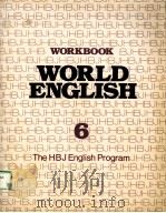 WORKBOOK WORLD ENGLISH 6:THE HBJ ENGLISH PROGRAM PDF电子版封面 015399617X
