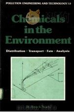 CHEMICALS IN THE ENVIRONMENT:DISTRIBUTION.TRANSPORT FATE.ANALYSIS PDF电子版封面 0824769759 W.BROCK NEELY