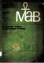 THE ECONOMIC PROBLEMS OF ENVIRONMENTAL PROTECTION:AN EXPERTISE OF THE POLISH TEAM OF EXPERTS MAB 13A 1988 PDF电子版封面 8304027216