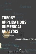 THEORY AND APPLICATIONS OF NUMERICAL ANALYSIS SECOND EDITION PDF电子版封面 0125535600 G.M.PHILLIPS AND P.J.TAYLOR