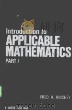 INTRODUCTION TO APPLICABLE MATHEMATICS PART 1 PDF电子版封面 0470270411 FRED A. HINCHEY