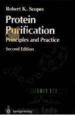 PROTEIN PURIFICATION PRINCIPLES AND PRACTICE SECOND EDITION PDF电子版封面 0387965556 ROBERT K.SCOPES