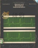 EXPERIMENTS IN GENERAL AND BIOMEDICAL INSTRUMENTATION PDF电子版封面 007064781X