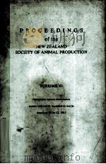 PROCEEDINGS OF THE NEW ZEALAND SOCIETY OF ANIMAL PRODUCTION  VOLUME 41（1981 PDF版）