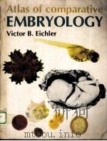 ATLAS OF COMPARATIVE EMBRYOLOGY 1978 PDF电子版封面 0801614929