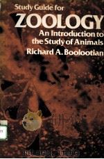STUDY GUIDE FOR ZOOLOGY AN INTRODUCTION TO THE STUDY OF ANIMALS PDF电子版封面 0023120207 RICHARD A.BOOLOOTIAN