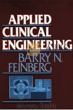 APPLIED CLINICAL ENGINEERING PDF电子版封面 0130394882 BARRY N.FEINBERG